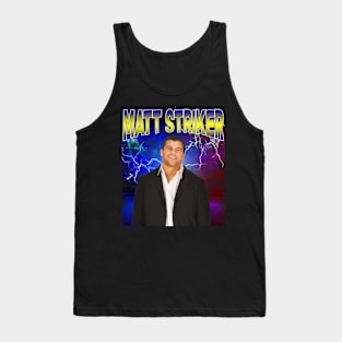 MATT STRIKER Tank Top